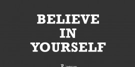 believe, quote, believe in yourself