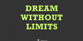 dream, dream without limits, quote