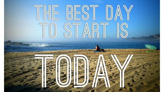 The best day to start is today