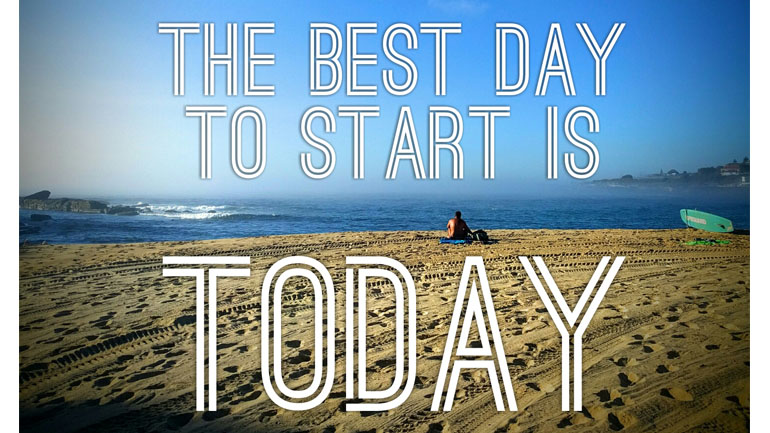 The Best Day To Start is Today - BEDSSIBEDSSI