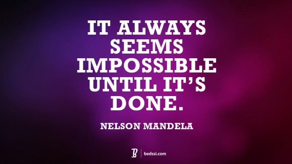 It Always Seems Impossible Until It's Done