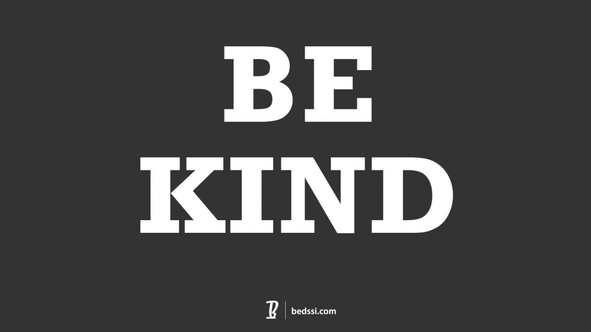 Be Kind