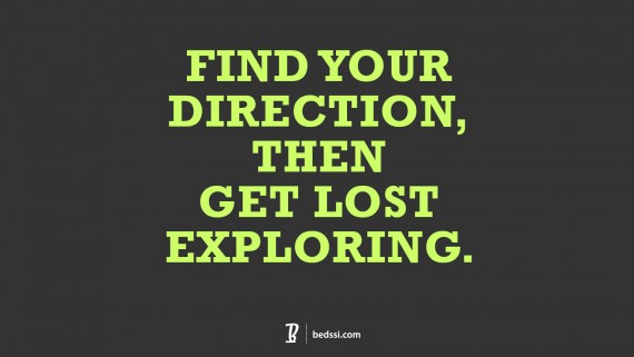 Find Your Direction. Then Get Lost Exploring.