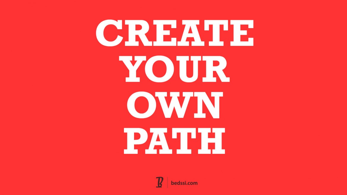 Create Your Own Path