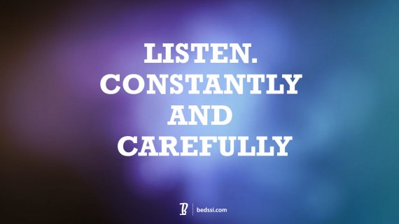Listen Constantly And Carefully