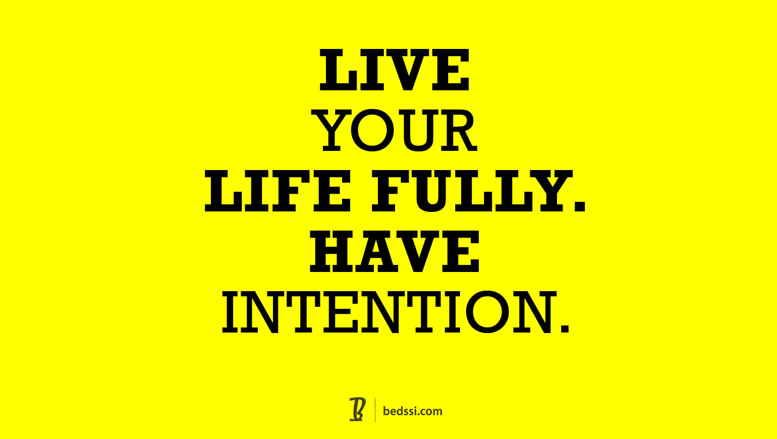 Living life to the full. What is this Life if Full of Care.