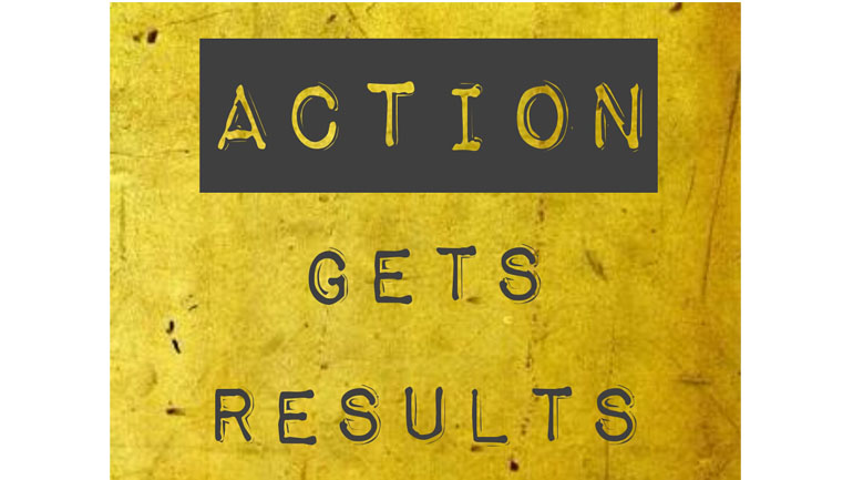 Action Gets Results.