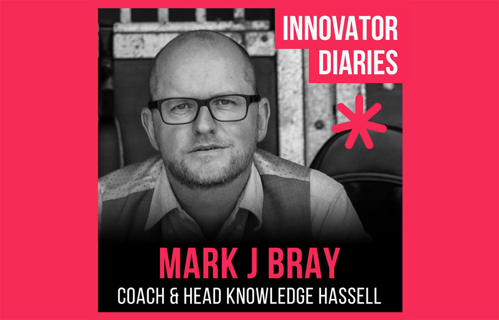 Mark J Bray, Innovator Diaries, podcast, podcast episode, Hassell, knowledge, strategy, interview, Australia podcast