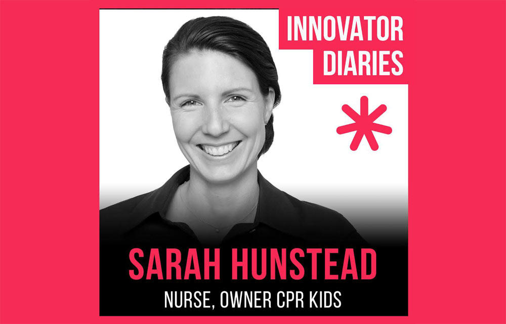 Sarah Hunstead, Innovator Diaries, CPR Kids, Innovation, Australia podcast