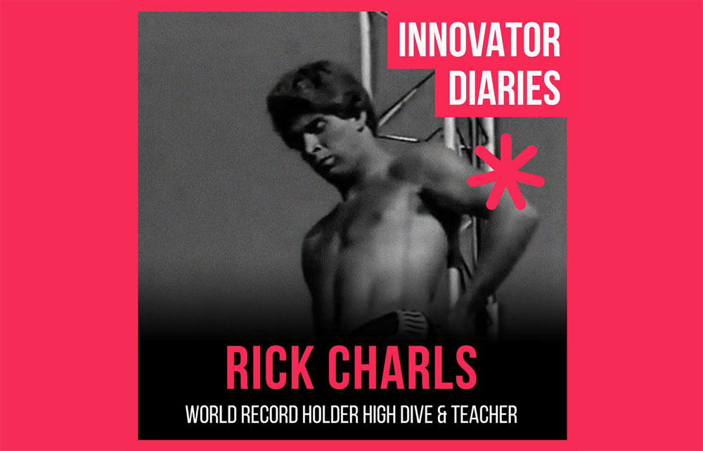 Rick Charls, High Dive, World Record Diver, Innovator Diaries, Innovators, Australian podcast, podcast episode