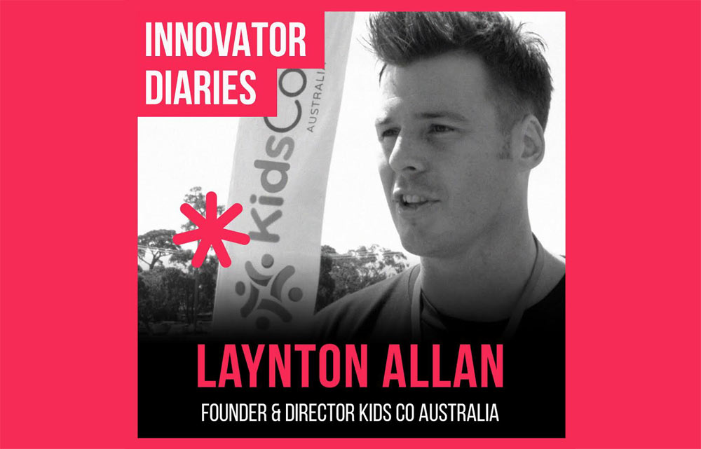 Laynton Allan, KidsCo, KidsCo Australia, Education, Entrepreneur, Innovator Diaries, Australian podcast, podcast episode, innovators