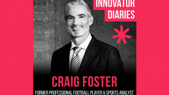 Craig Foster, professional football, sports commentator, human rights advocate, Innovator Diaries, Australian podcast, podcast episode, innovator