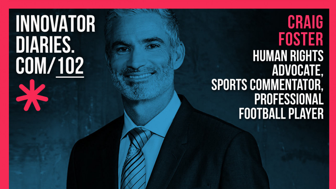Craig Foster, Human Rights Advocate, Humanitarian, Sports Commentator, Professional Athlete